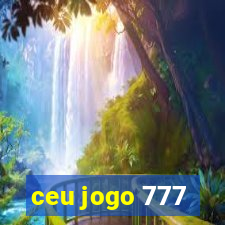 ceu jogo 777